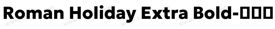 Roman Holiday Extra Bold字体转换